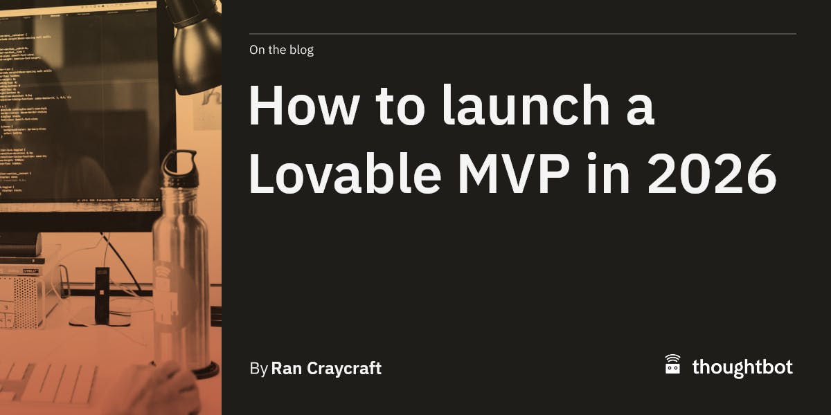 AI tools can spin up polished apps in a weekend, but speed makes it easier than ever to build the wrong thing. Here’s how to turn a “Lovable MVP” prototype into a real product that delivers value.