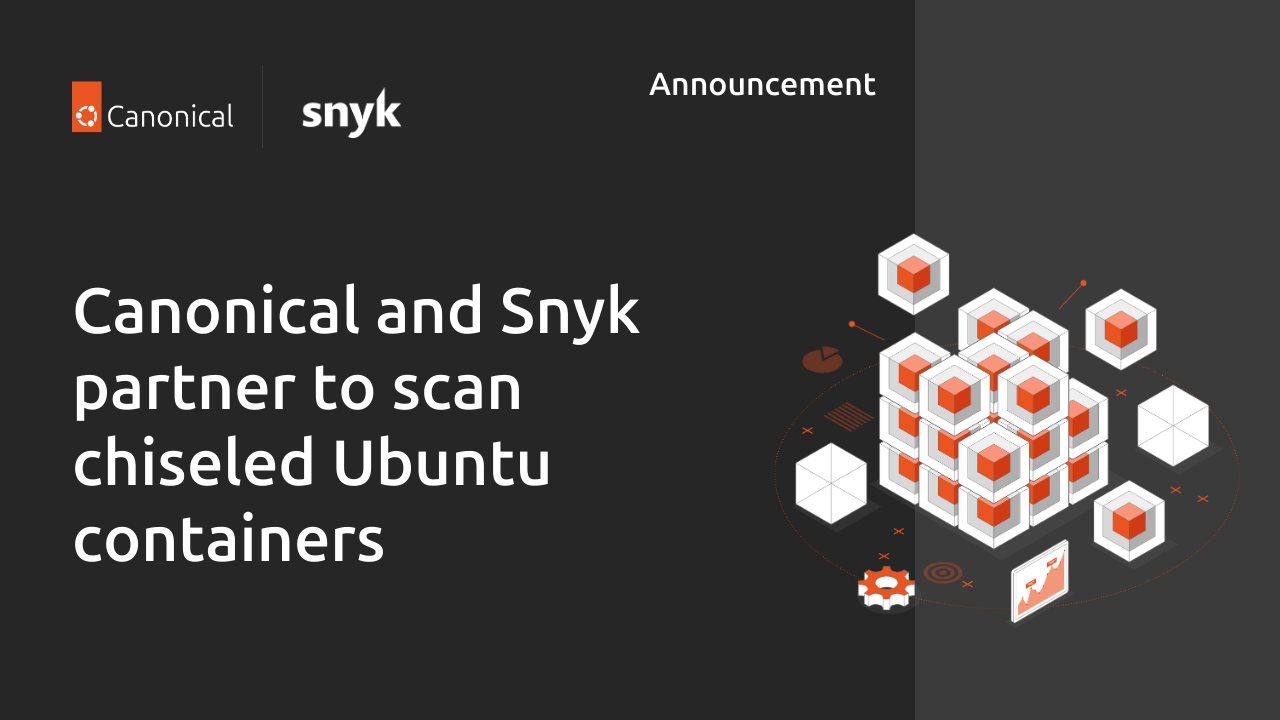 Canonical, the publisher of Ubuntu, is pleased to announce a new partnership with developer-focused cybersecurity company Snyk. Snyk Container, Snyk’s container security solution, now offers native support for scanning chiseled Ubuntu containers. This partner…