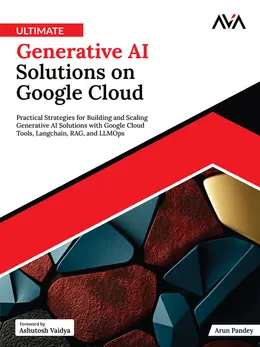 eBook Details: Paperback: 334 pages Published: January 13, 2025 Language:&nbsp;English ISBN-10: 9348107127 ISBN-13: 978-9348107121 eBook Description: Ultimate Generative AI Solutions on Google Cloud: Practical Strategies for Building and Scaling Generative AI Solu…