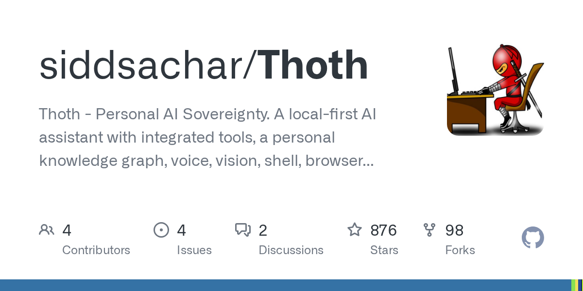 Thoth - Personal AI Sovereignty. A local-first AI assistant with integrated tools, a personal knowledge graph, voice, vision, shell, browser automation, scheduled tasks, health tracking, and messag...
